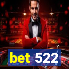 bet 522